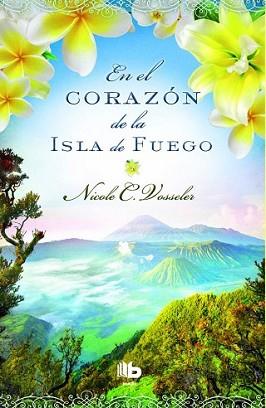 EN EL CORAZÓN DE LA ISLA DE FUEGO | 9788490701881 | VOSSELER, NICOLE C. | Llibreria L'Illa - Llibreria Online de Mollet - Comprar llibres online