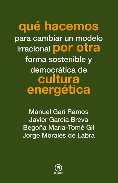 QUÉ HACEMOS POR OTRA CULTURA ENERGÉTICA | 9788446038269 | Llibreria L'Illa - Llibreria Online de Mollet - Comprar llibres online