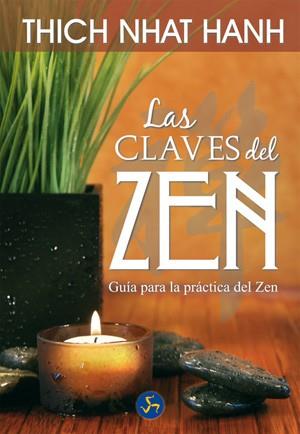 CLAVES DEL ZEN, LAS | 9788495973740 | NHAT HANH, THICH | Llibreria L'Illa - Llibreria Online de Mollet - Comprar llibres online