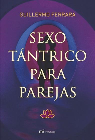 SEXO TÁNTRICO PARA PAREJAS | 9788427034204 | FERRARA, GUILLERMO | Llibreria L'Illa - Llibreria Online de Mollet - Comprar llibres online