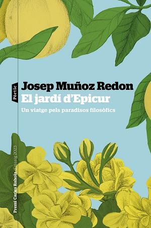 JARDÍ D'EPICUR, EL | 9788498095470 | MUÑOZ REDÓN, JOSEP | Llibreria L'Illa - Llibreria Online de Mollet - Comprar llibres online