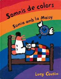 SOMNIS DE COLORS SOMIA AMB LA MAISY | 9788484881094 | COUSINS, LUCY | Llibreria L'Illa - Llibreria Online de Mollet - Comprar llibres online