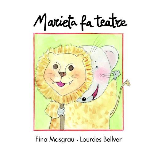 MARIETA FA TEATRE MAJUSCULA GRAPA | 9788481317930 | MASGRAU I PLANA, JOSEFINA | Llibreria L'Illa - Llibreria Online de Mollet - Comprar llibres online