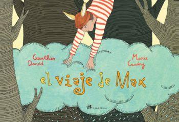 VIAJE DE MAX, EL | 9788476698150 | GAUTHIER, DAVID / MARIE CAUDRY | Llibreria L'Illa - Llibreria Online de Mollet - Comprar llibres online