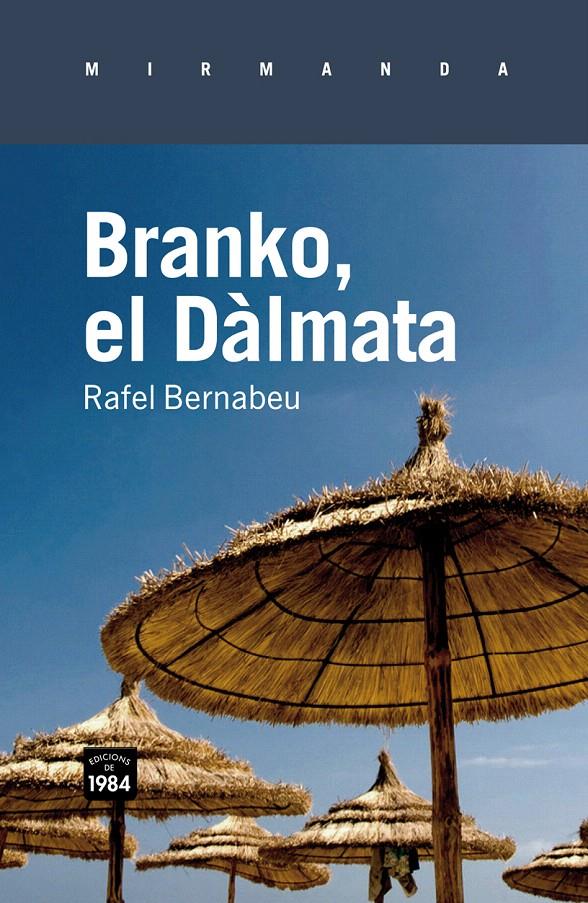 BRANKO EL DALMATA | 9788492440689 | BERNABEU, RAFEL | Llibreria L'Illa - Llibreria Online de Mollet - Comprar llibres online