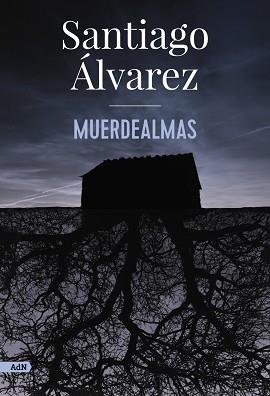 MUERDEALMAS (ADN) | 9788413626901 | ÁLVAREZ, SANTIAGO | Llibreria L'Illa - Llibreria Online de Mollet - Comprar llibres online