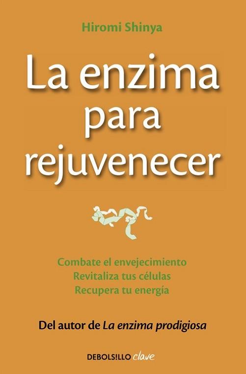 ENZIMA PARA REJUVENECER, LA | 9788466330282 | SHINYA, HIROMI | Llibreria L'Illa - Llibreria Online de Mollet - Comprar llibres online