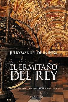 ERMITAÑO DEL REY, EL | 9788476477533 | DE LA ROSA, JULIO MANUEL | Llibreria L'Illa - Llibreria Online de Mollet - Comprar llibres online