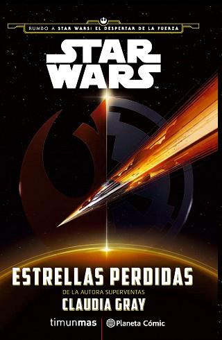 STAR WARS: ESTRELLAS PERDIDAS (NOVELA) | 9788416476022 | GRAY, CLAUDIA | Llibreria L'Illa - Llibreria Online de Mollet - Comprar llibres online