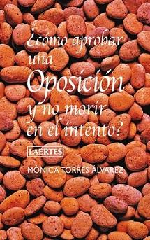 COMO APROBAR UNA OPOSICION Y NO MORIR EN EL INTENTO | 9788475846934 | TORRES ÁLVAREZ, MÓNICA | Llibreria L'Illa - Llibreria Online de Mollet - Comprar llibres online