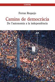 CAMINS DE DEMOCRACIA | 9788488839497 | REQUEJO, FERRAN | Llibreria L'Illa - Llibreria Online de Mollet - Comprar llibres online