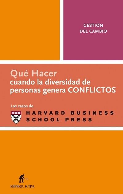 QUE HACER CUANDO LA DIVERSIDAD DE PERSONAS GENERA CONFLICTOS | 9788496627062 | HARVARD BUSINESS REVIEW | Llibreria L'Illa - Llibreria Online de Mollet - Comprar llibres online