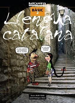 LLENGUA CATALANA. BÀSIC 2 | 9788448918736 | ABELLÓ VILELLA, XAVIER/RODRÍGUEZ RUBIO, JUDITH | Llibreria L'Illa - Llibreria Online de Mollet - Comprar llibres online