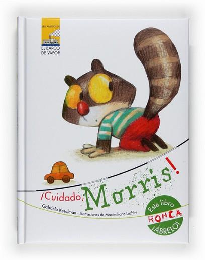 CUIDADO MORRIS! | 9788467531046 | KESELMAN, GABRIELA | Llibreria L'Illa - Llibreria Online de Mollet - Comprar llibres online