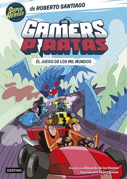 GAMERS PIRATAS 5. EL JUEGO DE LOS MIL MUNDOS | 9788408297420 | SANTIAGO, ROBERTO/SANTOS MOLINA, EDUARDO DE LOS | Llibreria L'Illa - Llibreria Online de Mollet - Comprar llibres online