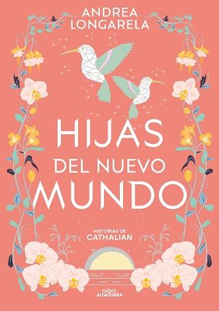 HIJAS DEL NUEVO MUNDO | 9788419688286 | LONGARELA, ANDREA | Llibreria L'Illa - Llibreria Online de Mollet - Comprar llibres online