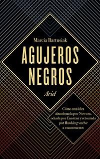 AGUJEROS NEGROS | 9788434424029 | BARTUSIAK, MARCIA | Llibreria L'Illa - Llibreria Online de Mollet - Comprar llibres online