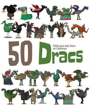 50 DRACS. PETITA GUIA DELS DRACS DE CATALUNYA | 9788494305153 | MASANA SOLER, HERIBERT | Llibreria L'Illa - Llibreria Online de Mollet - Comprar llibres online