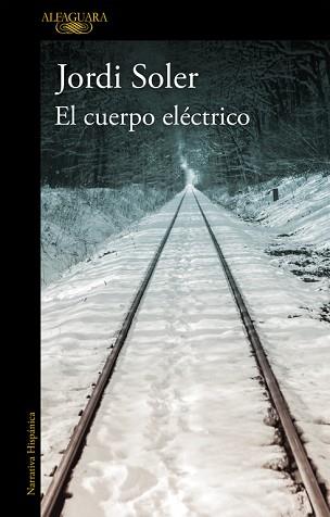 CUERPO ELÉCTRICO, EL | 9788420426686 | SOLER, JORDI | Llibreria L'Illa - Llibreria Online de Mollet - Comprar llibres online