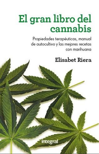 GRAN LIBRO DEL CANNABIS, EL | 9788415541011 | RIERA , ELISABETH | Llibreria L'Illa - Llibreria Online de Mollet - Comprar llibres online