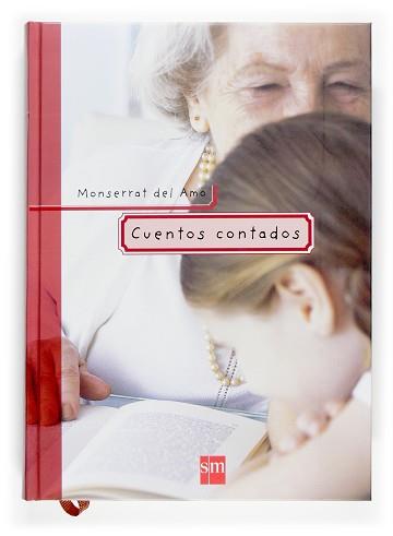 CUENTOS CONTADOS | 9788467511659 | AMO, MONTSERRAT DEL | Llibreria L'Illa - Llibreria Online de Mollet - Comprar llibres online