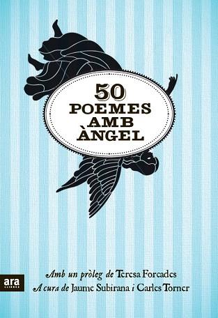 50 POEMES AMB ÀNGEL | 9788415224679 | SUBIRANA I ORTÍN, JAUME/TORNER I PIFARRÉ, CARLES | Llibreria L'Illa - Llibreria Online de Mollet - Comprar llibres online