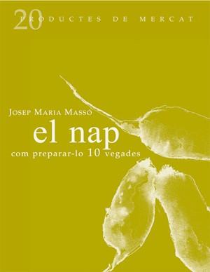 NAP COM PREPARAR-LO 10 VEGADES | 9788493592158 | MASSO I BERTRAN, JOSEP M. | Llibreria L'Illa - Llibreria Online de Mollet - Comprar llibres online