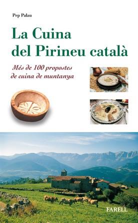 CUINA DEL PIRINEU CATALA, LA | 9788495695079 | PALAU, PEP | Llibreria L'Illa - Llibreria Online de Mollet - Comprar llibres online