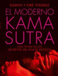 MODERNO KAMA SUTRA : GUIA INTIMA DE LOS SECRETOS DEL PLAC | 9788441424920 | KAMINI, THOMAS | Llibreria L'Illa - Llibreria Online de Mollet - Comprar llibres online