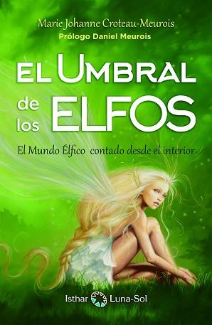 UMBRAL DE LOS ELFOS, EL | 9788494378683 | CROTEAU MEUROIS, MARIE JOHANNE | Llibreria L'Illa - Llibreria Online de Mollet - Comprar llibres online