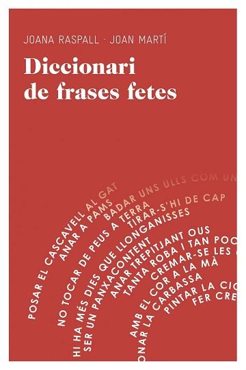 DICCIONARI  DE FRASES FETES | 9788415954064 | RASPALL, JOANA /  MARTI, JOAN | Llibreria L'Illa - Llibreria Online de Mollet - Comprar llibres online