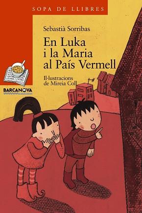 EN LUKA I LA MARIA AL PAÍS VERMELL | 9788448918873 | SORRIBAS, SEBASTIA | Llibreria L'Illa - Llibreria Online de Mollet - Comprar llibres online