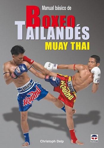 MANUAL BASICO DE BOXEO TAILANDES | 9788479028206 | CHRISTOPH DELP | Llibreria L'Illa - Llibreria Online de Mollet - Comprar llibres online