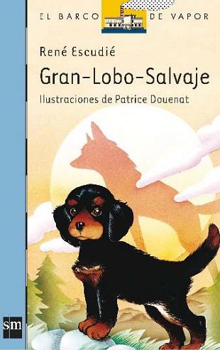 GRAN LOBO SALVAJE | 9788434809802 | Escudié, Rene | Llibreria L'Illa - Llibreria Online de Mollet - Comprar llibres online