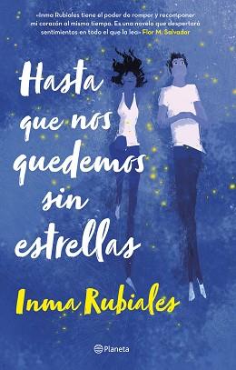 HASTA QUE NOS QUEDEMOS SIN ESTRELLAS | 9788408252962 | RUBIALES, INMA | Llibreria L'Illa - Llibreria Online de Mollet - Comprar llibres online