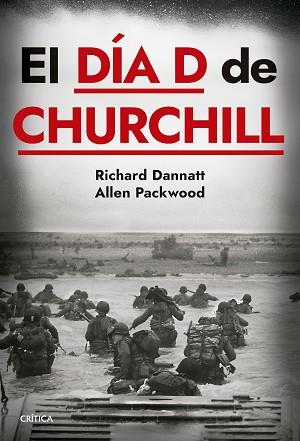 DÍA D DE CHURCHILL, EL | 9788491996477 | PACKWOOD, ALLEN/DANNATT, RICHARD | Llibreria L'Illa - Llibreria Online de Mollet - Comprar llibres online