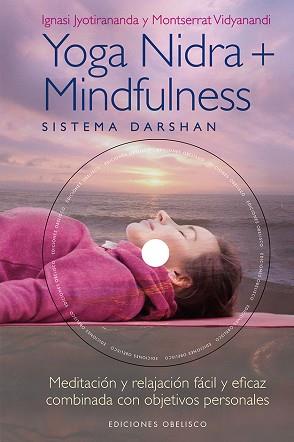 YOGA NIDRA + MINDFULNESS | 9788491112655 | JYOTIRANANDA, IGNASI/VIDYANANDI, MONTSERRAT | Llibreria L'Illa - Llibreria Online de Mollet - Comprar llibres online