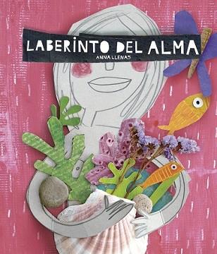 LABERINTO DEL ALMA | 9788467046977 | LLENAS, ANNA | Llibreria L'Illa - Llibreria Online de Mollet - Comprar llibres online