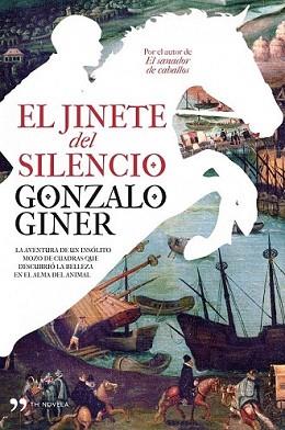 JINETE DEL SILENCIO, EL | 9788484609902 | GINER, GONZALO | Llibreria L'Illa - Llibreria Online de Mollet - Comprar llibres online