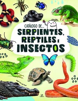 SERPIENTES, REPTILES E INSECTOS | 9788466239769 | LEÓN PANAL, ANGEL LUIS | Llibreria L'Illa - Llibreria Online de Mollet - Comprar llibres online