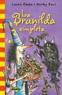 BRUNILDA XIMPLETA, LA | 9788498015690 | OWEN, L / PAUL, M. | Llibreria L'Illa - Llibreria Online de Mollet - Comprar llibres online