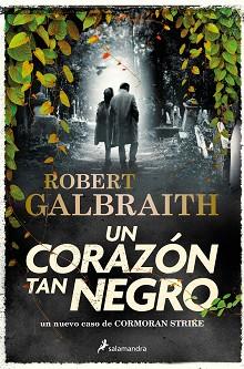 CORAZÓN TAN NEGRO (CORMORAN STRIKE 6) | 9788419346094 | GALBRAITH, ROBERT | Llibreria L'Illa - Llibreria Online de Mollet - Comprar llibres online