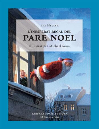 INESPERAT REGAL DEL PARE NOEL, L' | 9788493559151 | HELLER, EVA | Llibreria L'Illa - Llibreria Online de Mollet - Comprar llibres online