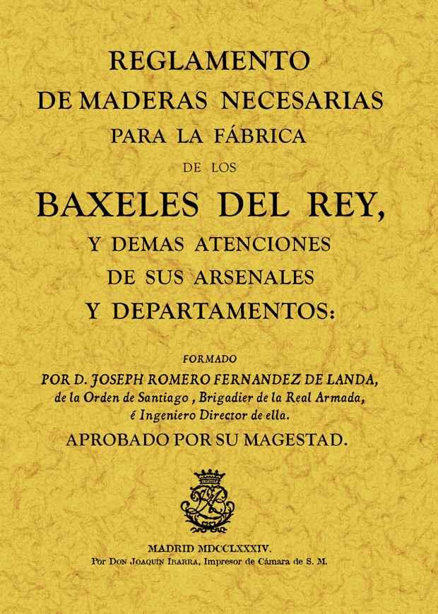 REGLAMENTOS DE MADERAS NECESARIAS PARA LA FABRICA DE LOS BAX | 9788497614504 | ROMERO FERNÁNDEZ DE LANDA, JOSEPH | Llibreria L'Illa - Llibreria Online de Mollet - Comprar llibres online