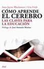 CÓMO APRENDE EL CEREBRO | 9788434453050 | BLAKEMORE, SARAH-JAYNE | Llibreria L'Illa - Llibreria Online de Mollet - Comprar llibres online