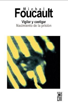 VIGILAR Y CASTIGAR : NACIMIENTO DE LA PRISION | 9788432303326 | FOUCAULT, MICHEL | Llibreria L'Illa - Llibreria Online de Mollet - Comprar llibres online