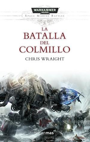 BATALLA DEL COLMILLO, LA | 9788445003749 | WRAIGHT, CHRIS | Llibreria L'Illa - Llibreria Online de Mollet - Comprar llibres online