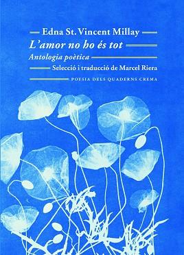 AMOR NO HO ÉS TOT, L' | 9788477275794 | VINCENT MILLAY, EDNA | Llibreria L'Illa - Llibreria Online de Mollet - Comprar llibres online