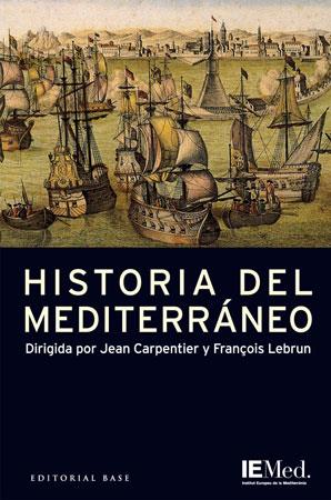 HISTORIA DEL MEDITERRANEO | 9788485031894 | CARPENTIER, JEAN | Llibreria L'Illa - Llibreria Online de Mollet - Comprar llibres online