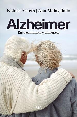 ALZHEIMER: ENVEJECIMIENTO Y DEMENCIA | 9788490567869 | ACARIN TUSELL, NOLASC | Llibreria L'Illa - Llibreria Online de Mollet - Comprar llibres online